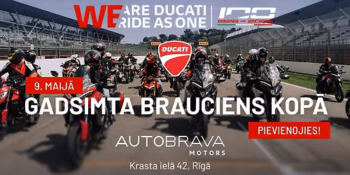 DUCATI "WE RIDE AS ONE" GADSIMTA BRAUCIENS