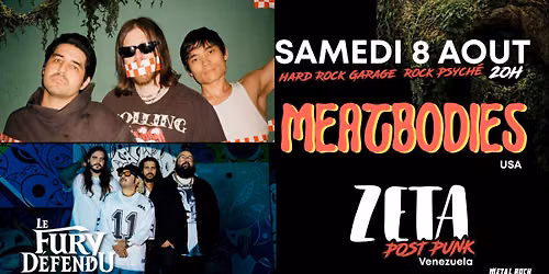 Meatbodies \/ Zeta \/\/ Le Fury D\u00e9fendu