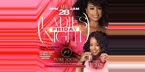 Pure Social Friday Ladies Night DJ TEAZE