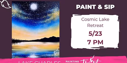 Paint and Sip Cosmic Lake Retreat