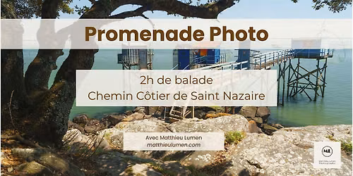 Promenade Photo sur le chemin c\u00f4tier de Saint-Nazaire