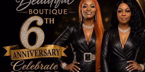 Bold And Beautiful Boutique 6th Anniversary