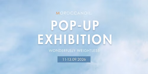 MOROCCANOIL POP-UP STORE | WONDERFULLY WEIGHTLESS 11-13.09.2026