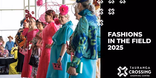 \ud83d\udc57 Tauranga Crossing Fashions in the Field \ud83d\udc54