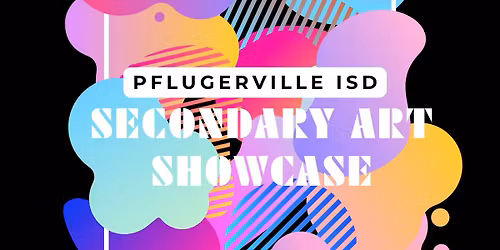 3rd Annual Secondary Art Showcase