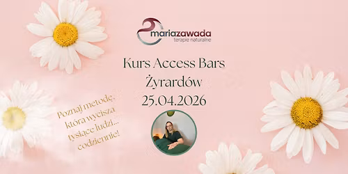 Kurs Access Bars\u00ae- poznaj metod\u0119, kt\u00f3ra wycisza tysi\u0105ce ludzi... codziennie! \u017bYRARD\u00d3W