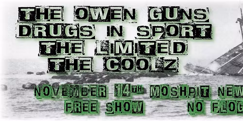 The Owen Guns, Drugs in Sport, The Limited, The Coolz
