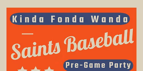 Kinda Fonda Wanda Saints Baseball pre-game show!