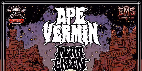 APE VERMIN & MEAN GREEN | VERTEBRAEKER,  LOST DUTCHMAN & more | PHO CAO | SUNDAY MAY 31ST