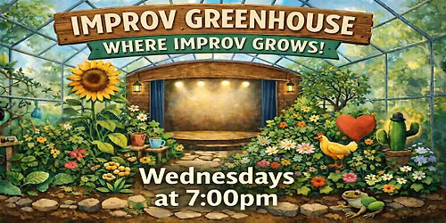 Improv Greenhouse