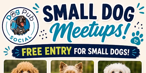 \ud83d\udc3e SMALL DOG MEETUP \ud83d\udc3e