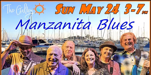 Manzanita Blues at The Galley Memorial Weekend!