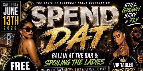 Spend Dat Saturday June 13th 2026 Lux  Oakland