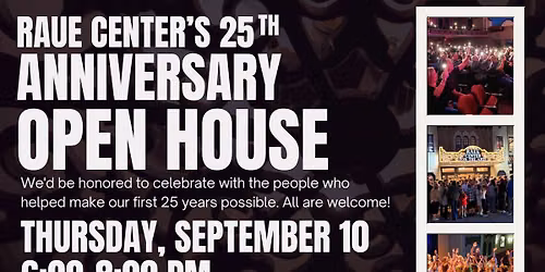 RAUE CENTER'S 25th Anniversary OPEN HOUSE!