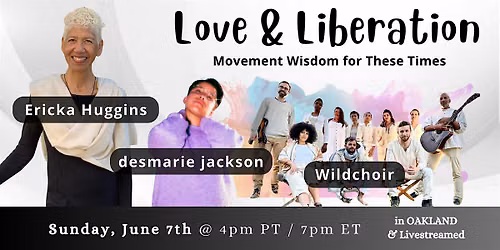 Love & Liberation: Movement Wisdom for These Times
