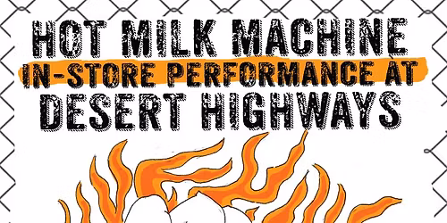 HOT MILK MACHINE - In-store performance at Desert Highways !!
