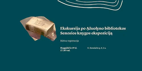 Ekskursija po \u0104\u017euolyno bibliotekos Senosios knygos ekspozicij\u0105