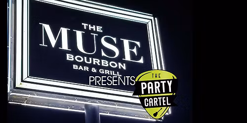 the Party Cartel @ The Muse
