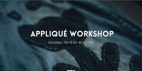 Wearable Art: Appliqu\u00e9 Workshop