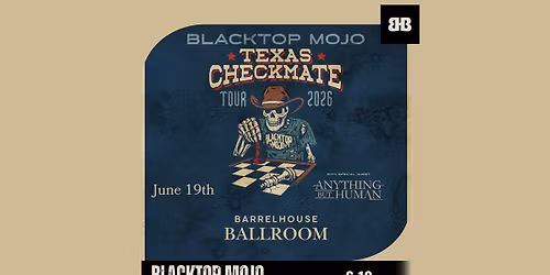 Blacktop Mojo - Texas Checkmate Tour with Anything But Human