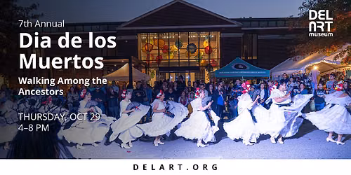 7th Annual D\u00eda de los Muertos: Walking Among the Ancestors