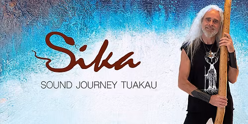 SIKA Sound Journey - TUAKAU