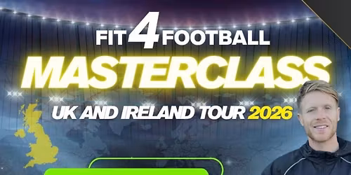 FIT4FOOTBALL - MASTERCLASS GLASGOW - 10\/5\/26 - U8\/U9\/U10