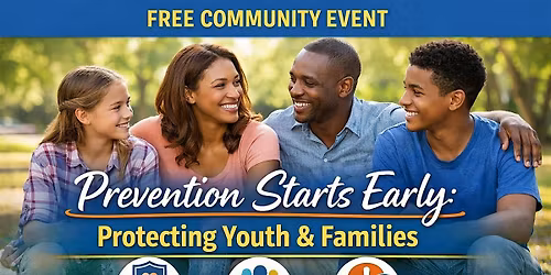 Prevention Starts Early: Protecting Youth & Families