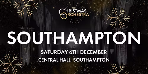 \ud83c\udfb6\ud83c\udf84The Christmas Orchestra - SOUTHAMPTON\ud83c\udf84\ud83c\udfb6