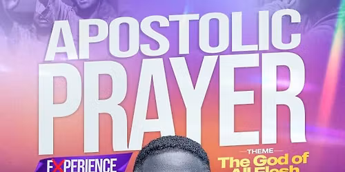 APOSTOLIC PRAYER EXPERIENCE