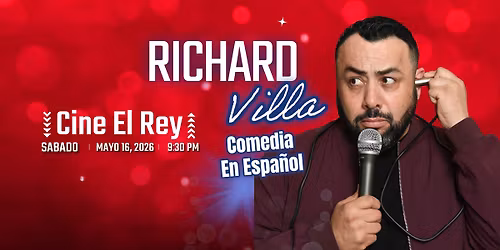 McAllen, TX Mayo 16 comedia en Espa\u00f1ol con Richard Villa