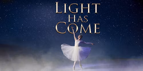 Light Has Come