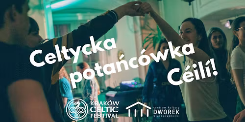 Celtyckie C\u00e9il\u00ed - Pota\u0144c\u00f3wka z Krak\u00f3w Celtic Festival!  \u2728\ud83c\uddee\ud83c\uddea\ud83c\udff4\udb40\udc67\udb40\udc62\udb40\udc73\udb40\udc63\udb40\udc74\udb40\udc7f\ud83c\udff4\udb40\udc67\udb40\udc62\udb40\udc77\udb40\udc6c\udb40\udc73\udb40\udc7f
