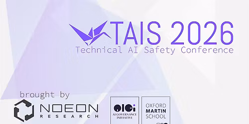 Technical AI Safety (TAIS) Conference 2026