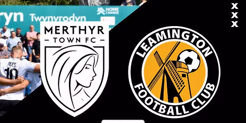 Merthyr Town v Leamington