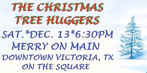 The Christmas Tree Huggers @ Merry On Main