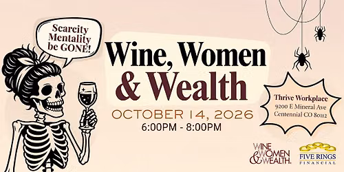 Wine, Women, & Wealth: October Event!