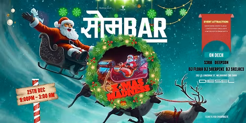 X- MAS MADNESS AT SOMBAR