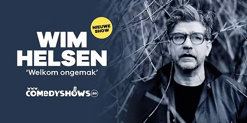Wim Helsen - 'Welkom ongemak' - Gent (EXTRA SHOW)