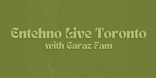 Entehno Live Toronto