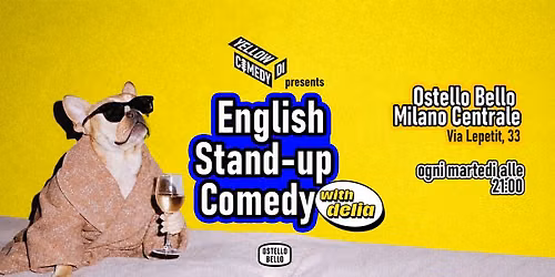 EVERY TUESDAY Free Entry English Standup comedy by Yellowdicomedy