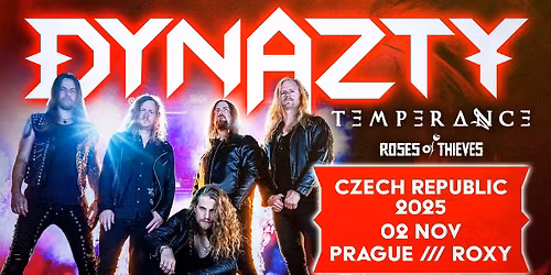 DYNAZTY + Temperance + Roses of Thieves \u2013 2. 11. 2025 \u2013 PRAHA, Roxy