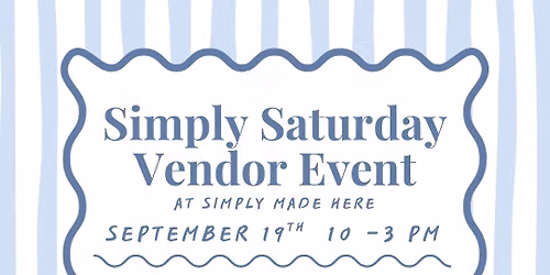 Simply Saturday Vendor Event 9\/19