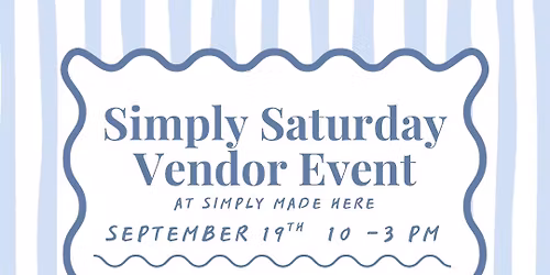 Simply Saturday Vendor Event 9\/19