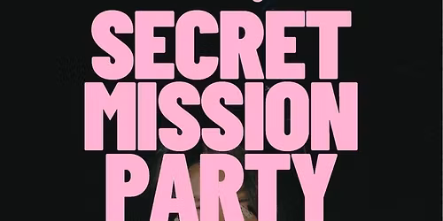 Thursday | Secret Missions Party (Under 35) | Berlin