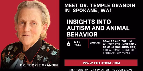 Insights into Autism and Animal Behavior- Meet Dr. Temple Grandin in Spokane, WA 