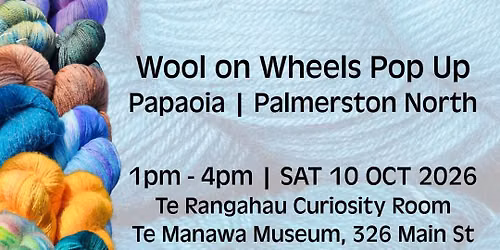 Wool on Wheels Pop Up - Palmerston North — Te Manawa Museum of Art, Science & Heritage