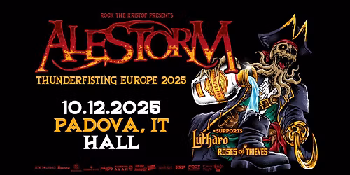 ALESTORM with supports Lutharo + Roses of Thieves Hall, Padova, Italia