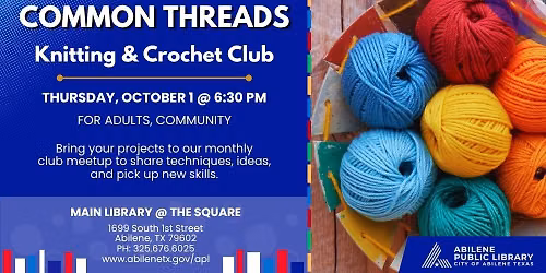 Common Threads: Knitting & Crochet Club (Main Library)