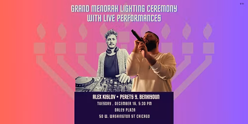 \u2728 Illuminate Chicago \u2014 Annual Menorah Lighting Ceremony! \u2728